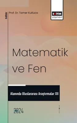 Matematik ve Fen Alanında Uluslararası Araştırmalar XII