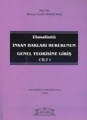 Ulusalüstü İnsan Hakları Hukukunun Genel Teorisine Giriş Cilt 1