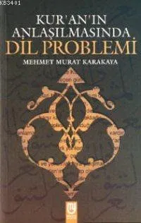 Kur'an'ın Anlaşılmasında Dil Problemi