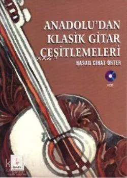 Anadolu'dan Klasik Gitar Çeşitlemeleri