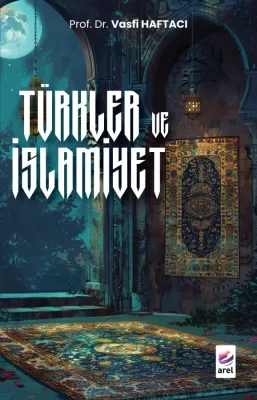 Türkler ve İslamiyet Vasfi Haftacı