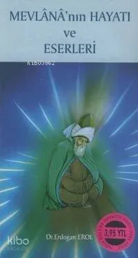 Mevlana'nın Hayatı ve Eserleri