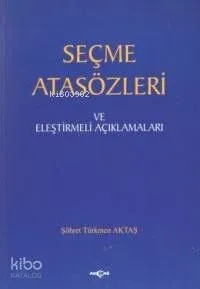 Seçme Atasözleri ve Eleştirmeli Açıklamaları