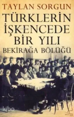 Türklerin İşkencede Bir Yılı