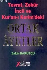 Tevrat, Zebur, İncil ve Kur´an´ı Kerim´deki Ortak Ayetler