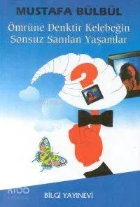 Ömrüne Denktir Kelebeğin Sonsuz Sanılan Yaşamlar