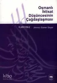 Osmanlı İktisat Düşüncesinin Çağdaşlaşması