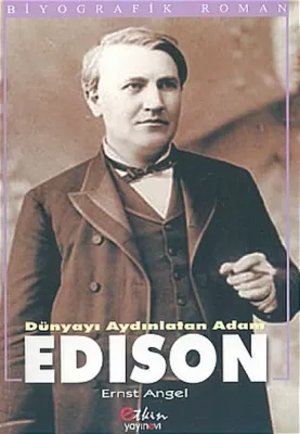 Edison Dünyayı Aydınlatan Adam