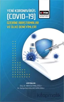 Yeni Koronavirüs (Covid-19) Üzerine Araştırmalar Ve Ülke Deneyimleri
