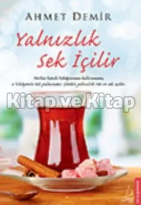 Yalnızlık Sek İçilir