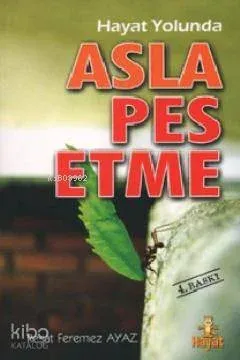 Asla Pes Etme