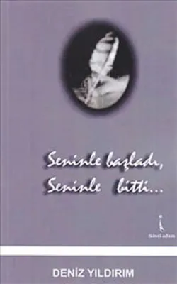 Seninle Başladı, Seninle Bitti