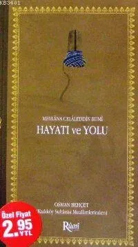 Mevlana Celaleddin Rumi Hayatı ve Yolu
