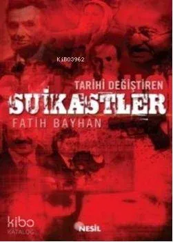 Tarihi Değiştiren Suikastler