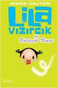 Lila Vızırcık ve Balçiçek Umut
