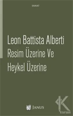 Resim Üzerine ve Heykel Üzerine Leon Battista Alberti