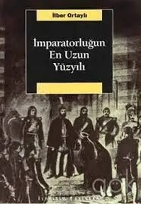 İmparatorluğun En Uzun Yüzyıli