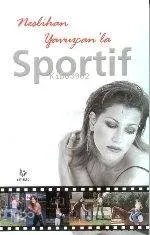 Neslihan Yavuzcan'la Sportif
