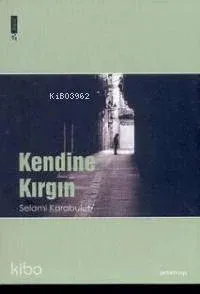 Kendine Kırgın