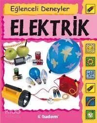 Eğlenceli Deneyler - Elektrik