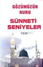 Gözümüzün Nuru Sünneti Seniyeler