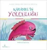 Karamel'in Yolculuğu