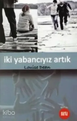 İki Yabancıyız Artık
