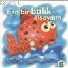 Ben Bir Balık Olsaydım