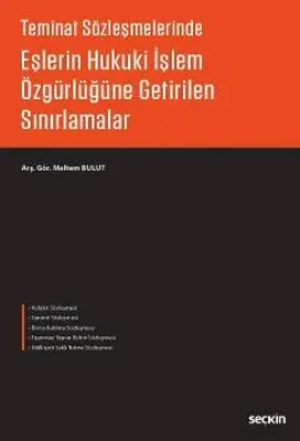Eşlerin Hukuki İşlem Özgürlüğüne Getirilen Sınırlamalar