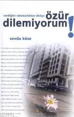 Verdiğim Rahatsızlıktan Dolayı
