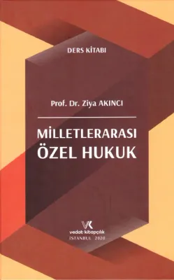Milletlerarası Özel Hukuk Ders Kitabı Prof. Dr. Ziya AKINCI Milletlerarası Özel Hukuk Ders Kitabı Prof. Dr. Ziya AKINCI