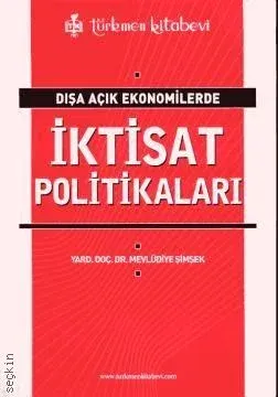 Dışa Açık Ekonomilerde İktisat Politikaları %10 indirimli Mevlüdiye Şi