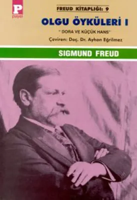 Olgu Öyküleri 1 "Dora ve Küçük Hans"