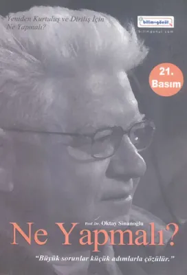 Ne Yapmalı? Oktay Sinanoğlu