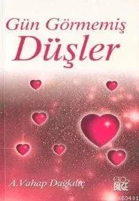 Gün Görmemiş Düşler