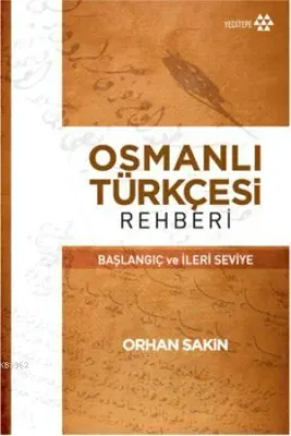 Osmanlı Türkçesi Rehberi Orhan Sakin
