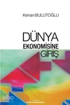 Dünya Ekonomisine Giriş Kenan Bulutoğlu