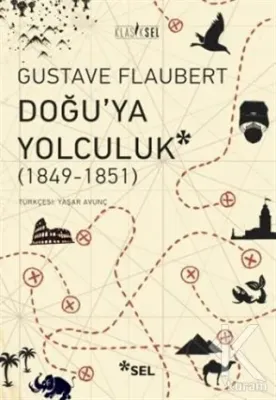 Doğu'ya Yolculuk Gustave Flaubert