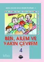 Ben, Ailem ve Yakın Çevrem