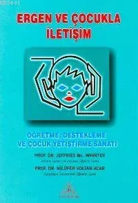 Ergen ve Çocukla İletişim