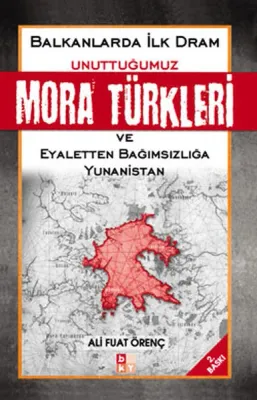 Balkanlarda İlk Dram - Unuttuğumuz Mora Türkleri