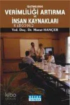 İşletmelerde Verimliliği Artırma ve İnsan Kaynakları