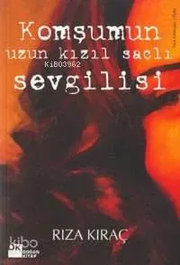 Komşunun Uzun Kızıl Saçlı Sevgilisi