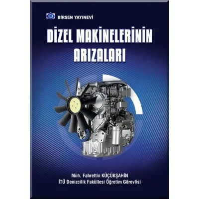 Dizel Makinelerinin Arızaları Fahrettin Küçükşahin