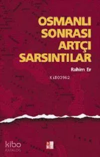 Osmanlı Sonrası Artçı Sarsıntılar