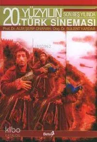 20. Yüzyılın Son Beş Yılında Türk Sineması