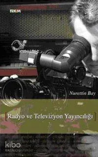 Radyo ve Televizyon Yayıncılığı
