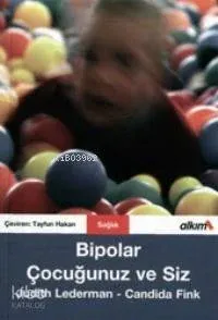 Bipolar Çocuğunuz ve Siz