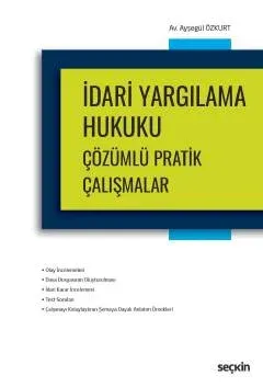 İdari Yargılama Hukuku Çözümlü Pratik Çalışmalar