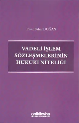 Vadeli İşlem Sözleşmelerinin Hukuki Niteliği